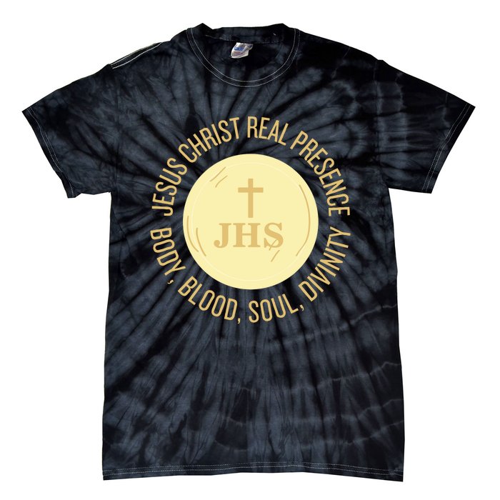 Eucharist Jesus Christ Presence Body Blood Soul Divinity Tie-Dye T-Shirt