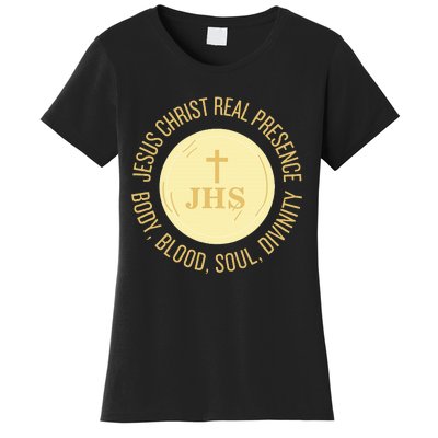 Eucharist Jesus Christ Presence Body Blood Soul Divinity Women's T-Shirt