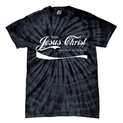 Enjoy Jesus Christ Thou Shalt Never Thirst Tie-Dye T-Shirt