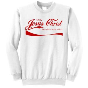 Enjoy Jesus Christ Thou Shalt Never Thirst Sweatshirt