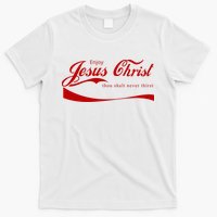 Enjoy Jesus Christ Thou Shalt Never Thirst T-Shirt