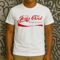 Enjoy Jesus Christ Thou Shalt Never Thirst T-Shirt