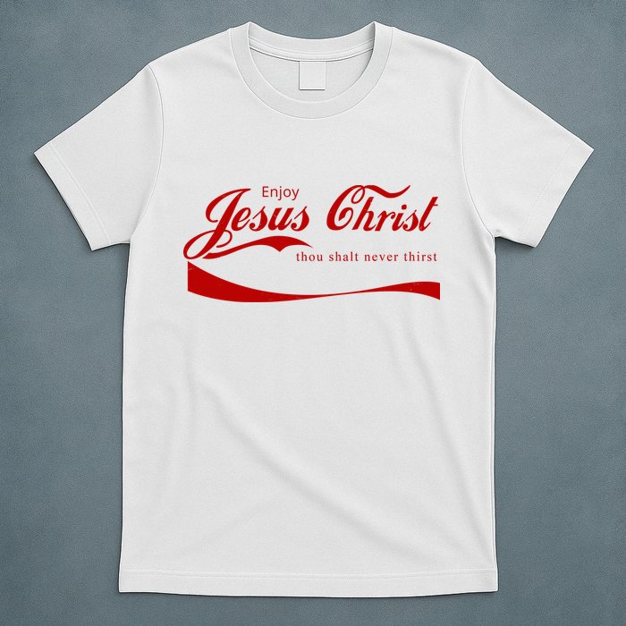 Enjoy Jesus Christ Thou Shalt Never Thirst T-Shirt