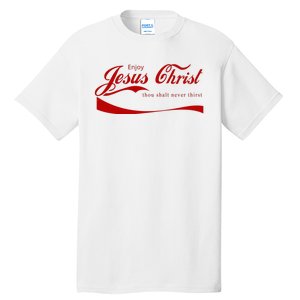 Enjoy Jesus Christ Thou Shalt Never Thirst Tall T-Shirt