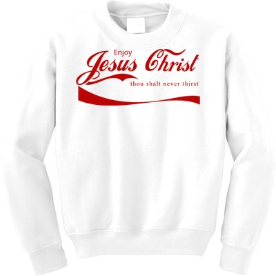 Enjoy Jesus Christ Thou Shalt Never Thirst Kids Sweatshirt