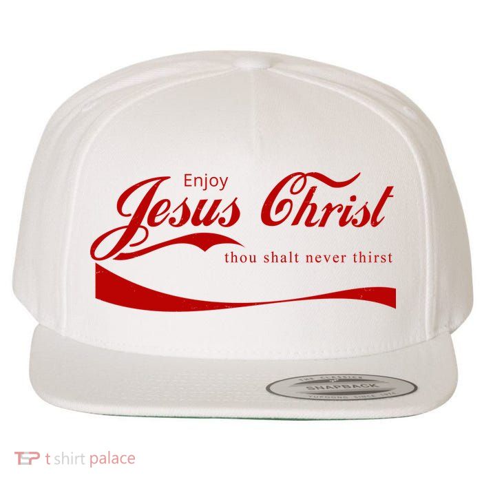 Enjoy Jesus Christ Thou Shalt Never Thirst Wool Snapback Cap