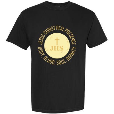 Eucharist Jesus Christ Presence Body Blood Soul Divinity Garment-Dyed Heavyweight T-Shirt