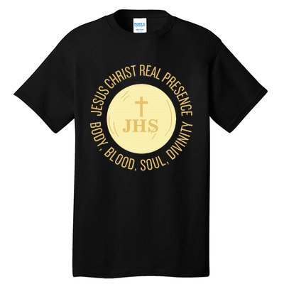 Eucharist Jesus Christ Presence Body Blood Soul Divinity Tall T-Shirt