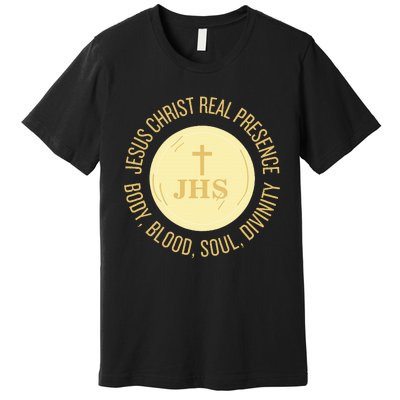 Eucharist Jesus Christ Presence Body Blood Soul Divinity Premium T-Shirt