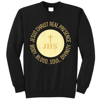 Eucharist Jesus Christ Presence Body Blood Soul Divinity Tall Sweatshirt