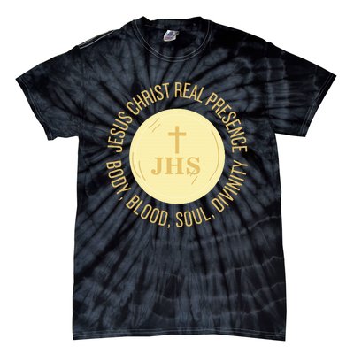 Eucharist Jesus Christ Presence Body Blood Soul Divinity Tie-Dye T-Shirt