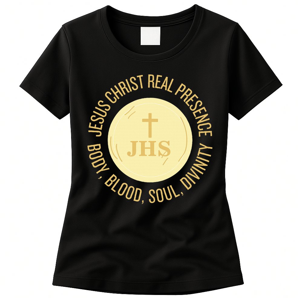 Eucharist Jesus Christ Presence Body Blood Soul Divinity Womens T-Shirt