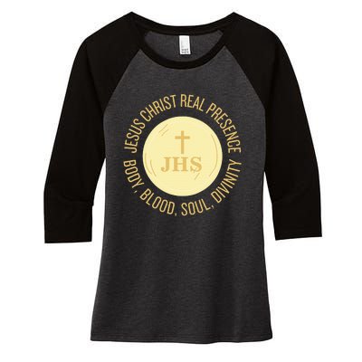 Eucharist Jesus Christ Presence Body Blood Soul Divinity Women's Tri-Blend 3/4-Sleeve Raglan Shirt