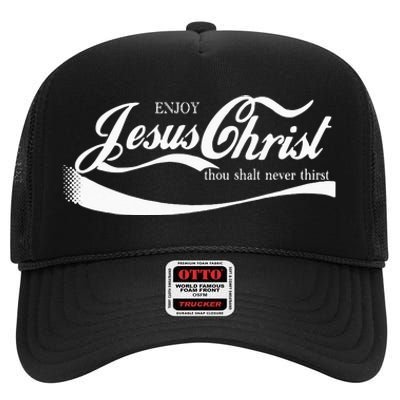 Enjoy Jesus Christ Thou Shall Never Thirst High Crown Mesh Back Trucker Hat