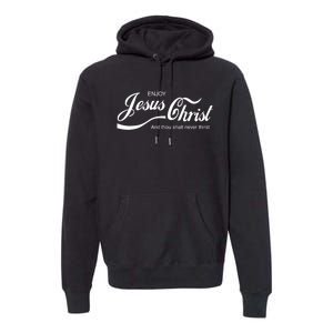 Enjoy Jesus Christ Premium Hoodie