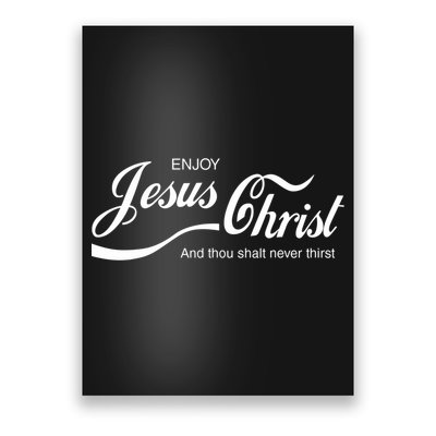 Enjoy Jesus Christ Poster