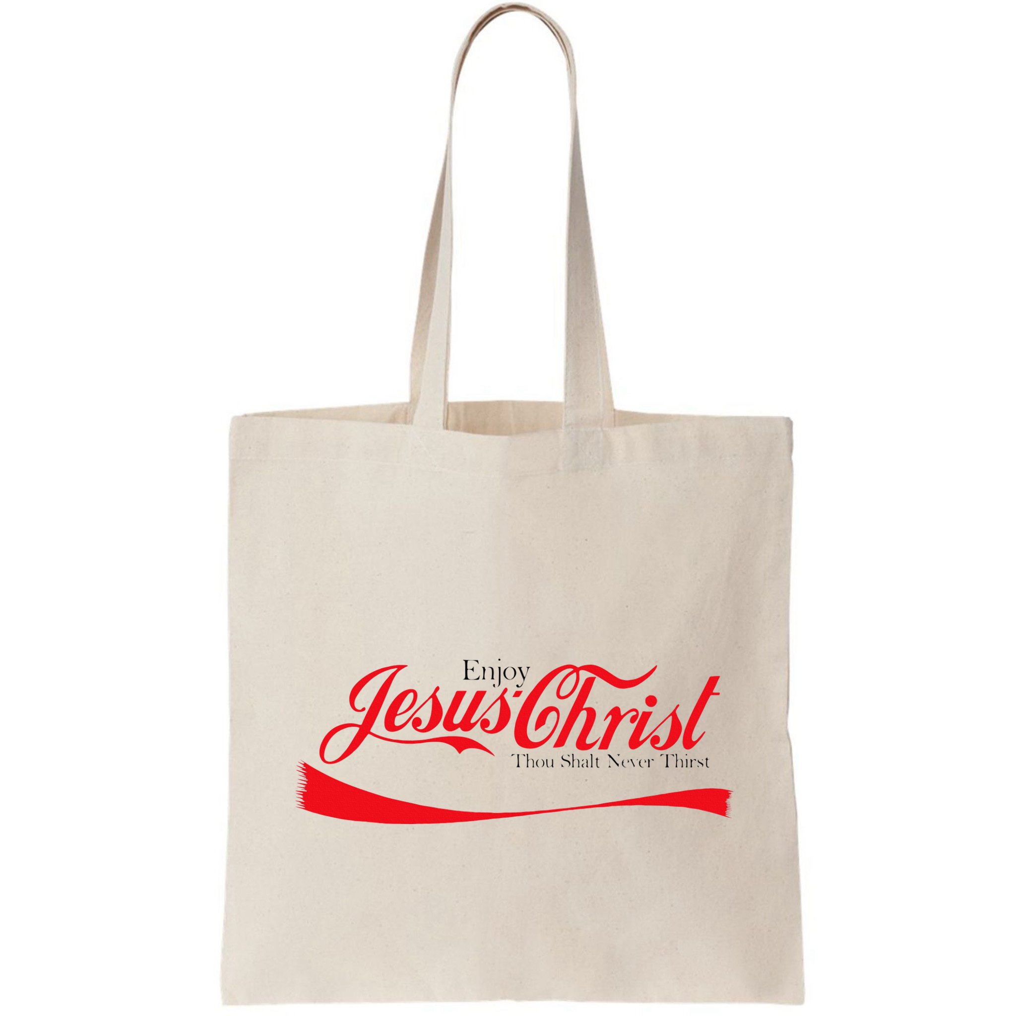 Enjoy Jesus Christ Thou Shalt Never Thirst Funny Religious Bag