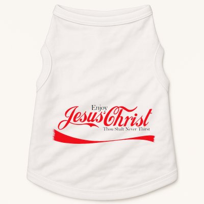 Enjoy Jesus Christ Thou Shalt Never Thirst Funny Religious Doggie Tank