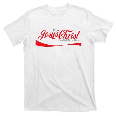 Enjoy Jesus Christ Thou Shalt Never Thirst Funny Religious T-Shirt