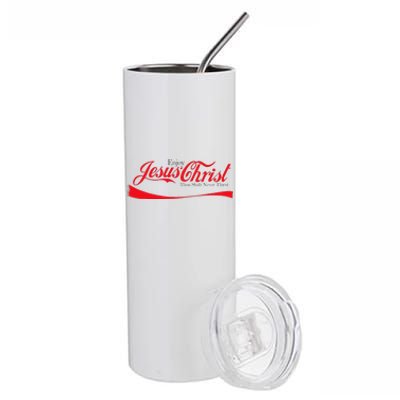 Enjoy Jesus Christ Thou Shalt Never Thirst Funny Religious Stainless Steel Tumbler