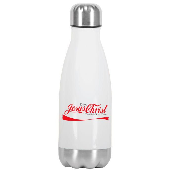 Enjoy Jesus Christ Thou Shalt Never Thirst Funny Religious Stainless Steel Insulated Water Bottle