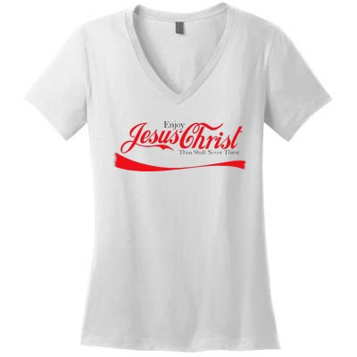 Enjoy Jesus Christ Thou Shalt Never Thirst Funny Religious Women's V-Neck T-Shirt