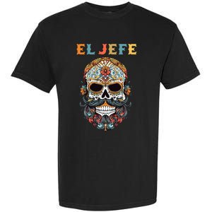 El Jefe Funny Skull Mexican Boss Spanish Dia De Los Muertos Garment-Dyed Heavyweight T-Shirt