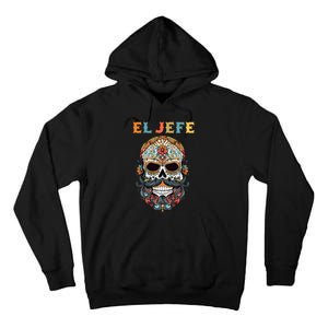 El Jefe Funny Skull Mexican Boss Spanish Dia De Los Muertos Tall Hoodie