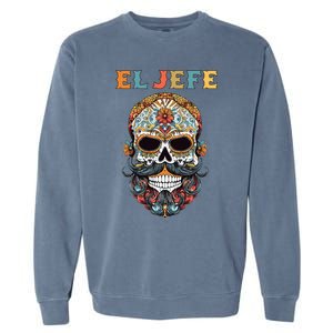 El Jefe Funny Skull Mexican Boss Spanish Dia De Los Muertos Garment-Dyed Sweatshirt