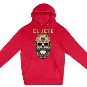 El Jefe Funny Skull Mexican Boss Spanish Dia De Los Muertos Premium Pullover Hoodie