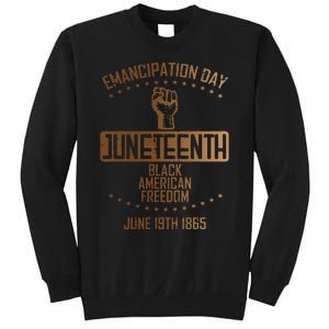 Emancipation Juneteenth Fist June 19th 1865 Sweatshirt