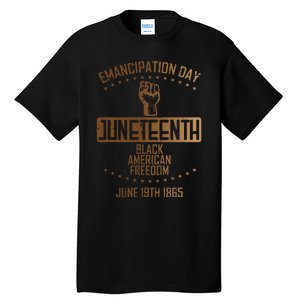 Emancipation Juneteenth Fist June 19th 1865 Tall T-Shirt