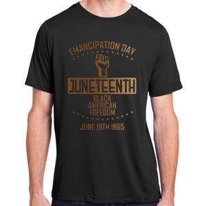 Emancipation Juneteenth Fist June 19th 1865 Adult ChromaSoft Performance T-Shirt