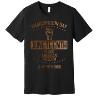 Emancipation Juneteenth Fist June 19th 1865 Premium T-Shirt