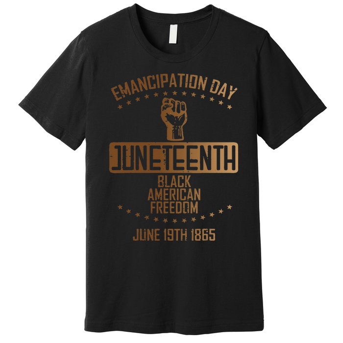 Emancipation Juneteenth Fist June 19th 1865 Premium T-Shirt