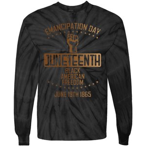 Emancipation Juneteenth Fist June 19th 1865 Tie-Dye Long Sleeve Shirt