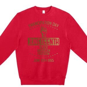 Emancipation Juneteenth Fist June 19th 1865 Premium Crewneck Sweatshirt