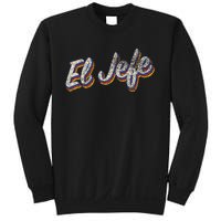 El Jefe Funny Mexican The Boss Spanish Sweatshirt