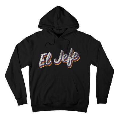 El Jefe Funny Mexican The Boss Spanish Tall Hoodie