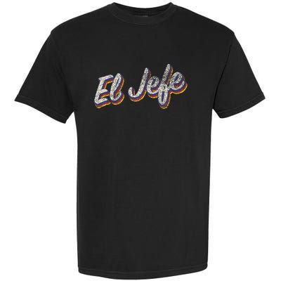 El Jefe Funny Mexican The Boss Spanish Garment-Dyed Heavyweight T-Shirt