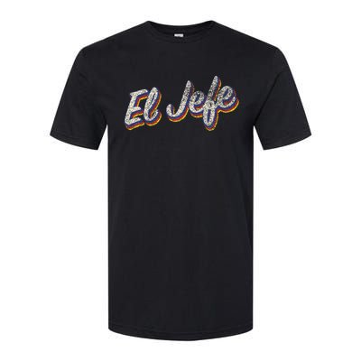 El Jefe Funny Mexican The Boss Spanish Softstyle CVC T-Shirt