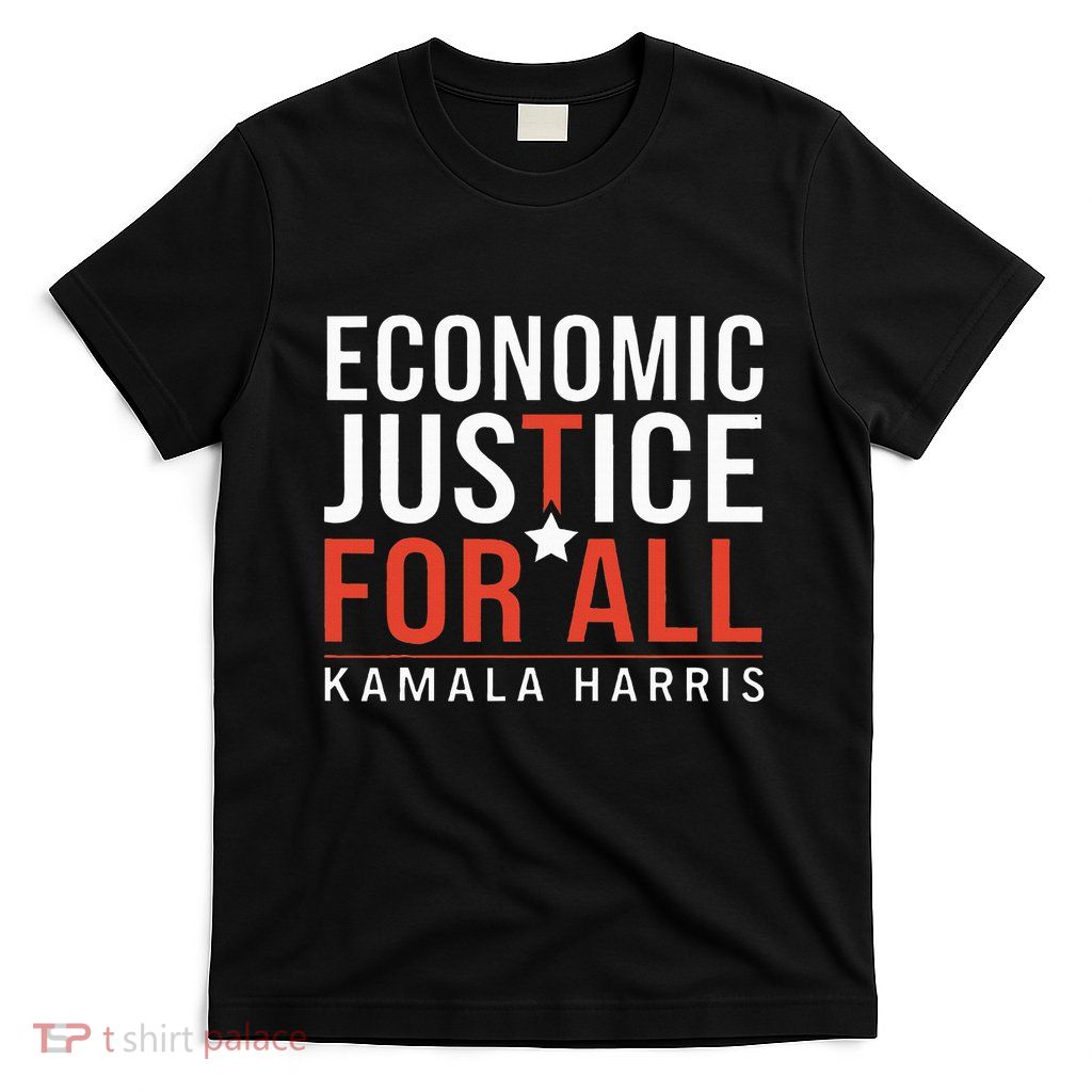 Economic Justice For All Kamala Harris T-Shirt