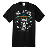 El Jefe Grilling Stand Back Funny Mexican Dad Playera Tall T-Shirt