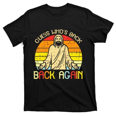 Easter Jesus Guess Whos Back Religious Christian T-Shirt