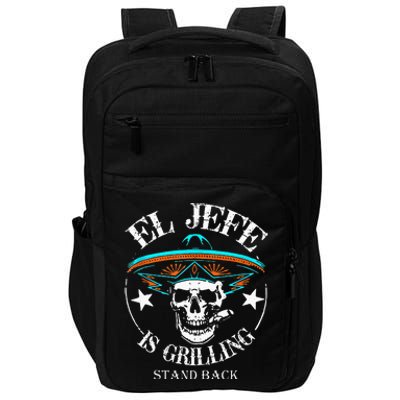 El Jefe Grilling Stand Back Funny Mexican Dad Playera Impact Tech Backpack