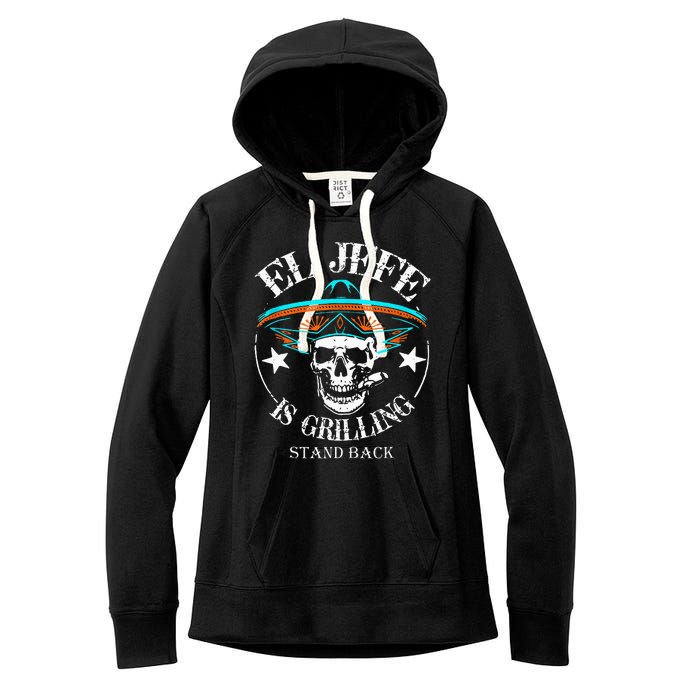 El Jefe Grilling Stand Back Funny Mexican Dad Playera Women's Fleece Hoodie