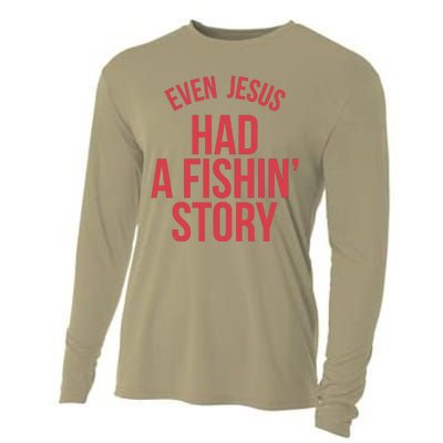 Even Jesus Had A Fishin Story Cooling Performance Long Sleeve Crew