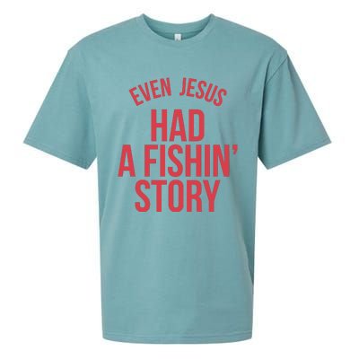 Even Jesus Had A Fishin Story Sueded Cloud Jersey T-Shirt