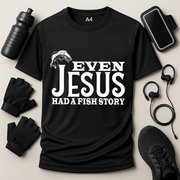 Even Jesus Had A Fish Story Cooling Performance Crew T-Shirt