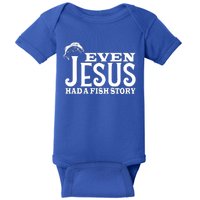 Even Jesus Had A Fish Story Baby Bodysuit